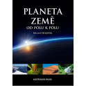 Planeta Země - od pólu k pólu