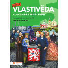 Hravá vlastivěda 5 - novodobé české dějiny