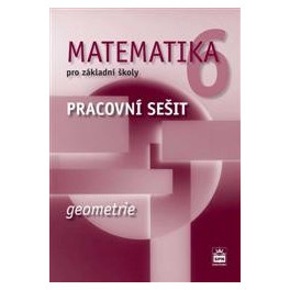 MATEMATIKA 6 - geometrie, pracovní sešit