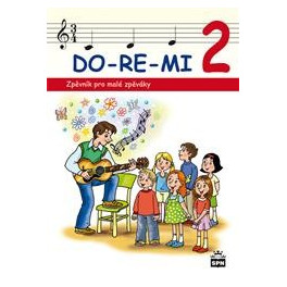 DO-RE-MI 2 Zpěvník pro malé školáčky hudební výchova