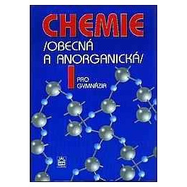 Chemie pro gymnázia I – obecná a anorganická