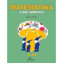Matematika a její aplikace 1 – 3. díl