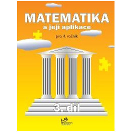 Matematika a její aplikace 4 – 3. díl
