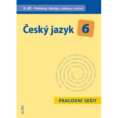 Český jazyk 6, 3. díl - pracovní sešit - cvičení, přehledy, tabulky