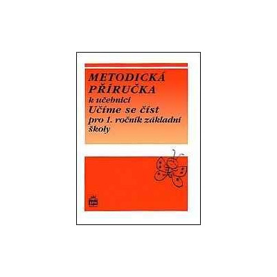 UČÍME SE ČÍST - METODICKÁ PŘÍRUČKA K UČEBNICI
