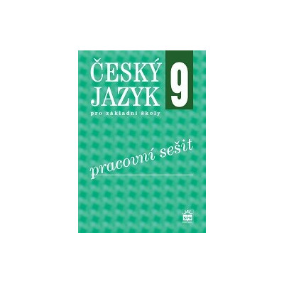 ČESKÝ JAZYK 9. ROČNÍK - pracovní sešit