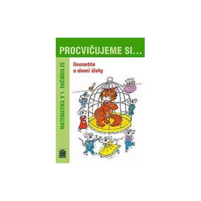 PROCVIČUJEME SI GEOMETRII A SLOVNÍ ÚLOHY