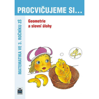 PROCVIČUJEME SI GEOMETRII A SLOVNÍ ÚLOHY
