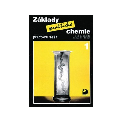 Základy praktické chemie 1 - pracovní sešit