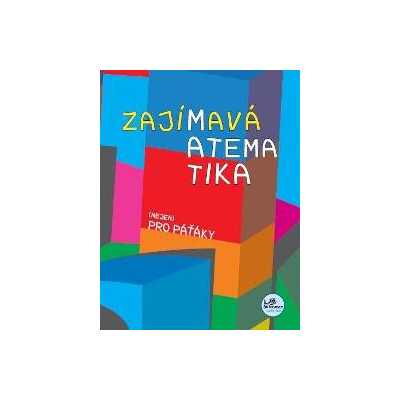 Zajímavá matematika (nejen) pro páťáky