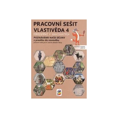 Vlastivěda 4 - Poznáváme naše dějiny - Z pravěku do novověku (pracovní sešit)