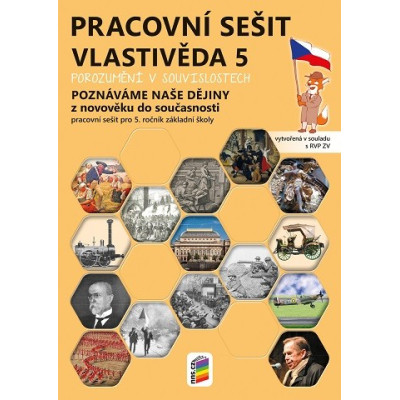 Vlastivěda 5 - Poznáváme naše dějiny - Z novověku do současnosti, barevný pracovní sešit