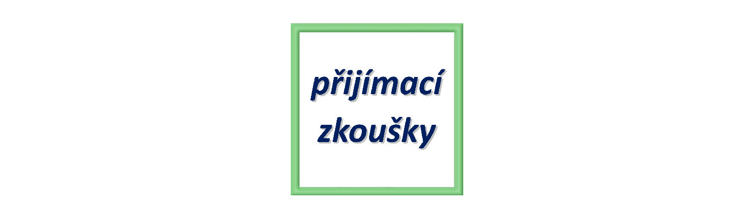 přijímací zkoušky